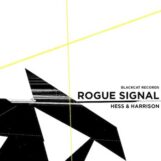 Hess & Harrison: Rogue Signal [12"]