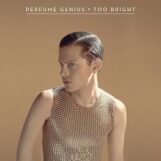 Perfume Genius: Too Bright — édition 10e anniversaire [LP, vinyle clair]