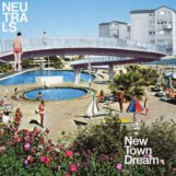 Neutrals: New Town Dream [LP, vinyle bleu bébé]