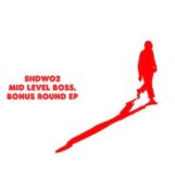 inconnu: Mid Level Boss, Bonus Round EP [12"]