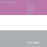 variés: Hypnotised: A Journey Through Belgian Trance Music (1992-2003) [3xCD]