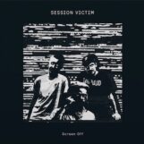 Session Victim: Screen Off EP — incl. remix par Iron Curtis [12"]