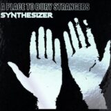 A Place to Bury Strangers: Synthesizer [CD]